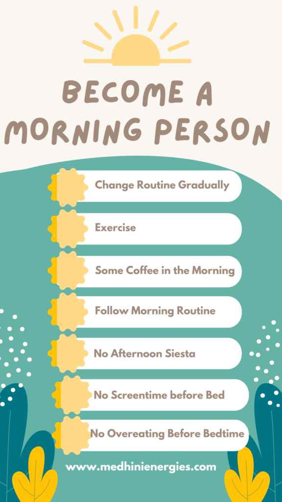 Become a morning person
